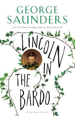Lincoln in the Bardo : WINNER OF THE MAN BOOKER PRIZE 2017