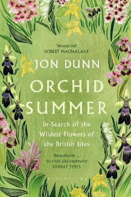 Orchid Summer : In Search of the Wildest Flowers of the British Isles