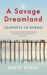 Savage Dreamland: Burma