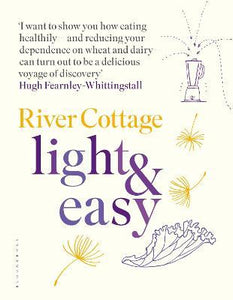 River Cottage Light & Easy : Healthy Recipes for Every Day (only copy)