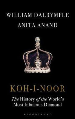 Koh-i-Noor : The History of the World's Most Infamous Diamond - BookMarket