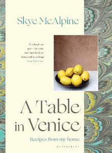 A Table in Venice : Recipes from my home