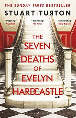 The Seven Deaths of Evelyn Hardcastle : The Sunday Times Bestseller and Winner of the Costa First Novel Award - BookMarket