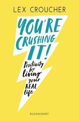 You're Crushing It : Positivity for living your REAL life