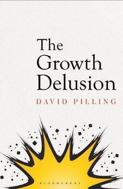 The Growth Delusion : The Wealth and Well-Being of Nations - BookMarket