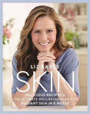 Skin : Delicious Recipes & the Ultimate Wellbeing Plan for Radiant Skin in 6 Weeks - BookMarket
