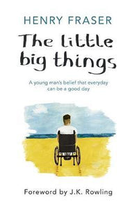 The Little Big Things : The Inspirational Memoir of the Year/ H