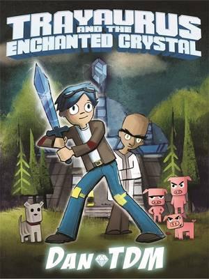 Dantdm: Trayaurus & Enchanted Crystal /H - BookMarket