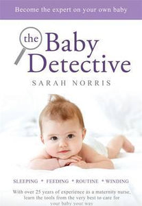 The Baby Detective : Solve your baby problems your way - BookMarket