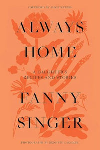 Always Home : A Daughter's Culinary Memoir