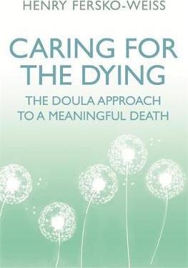 Caring for the Dying : The Doula Approach to a Meaningful Death - BookMarket