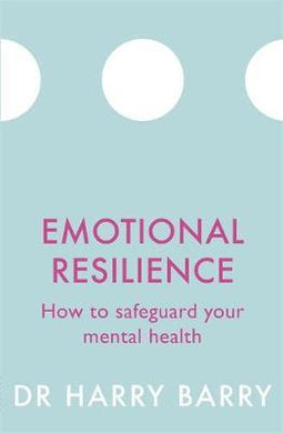 Emotional Resilience : How to safeguard your mental health - BookMarket