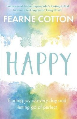 Happy : Finding joy in every day and letting go of perfect - BookMarket