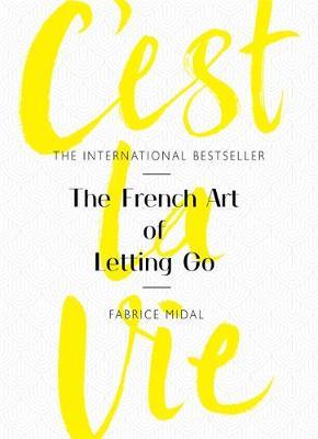 Copy of C'Est La Vie: French Art Of Letting Go /HC