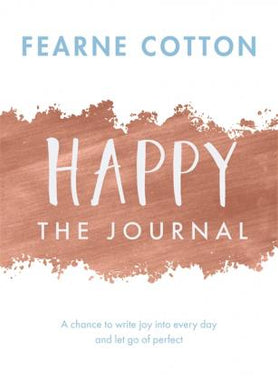 Happy: The Journal : A chance to write joy into every day and let go of perfect - BookMarket