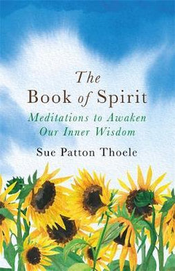 The Book of Spirit : Meditations to Awaken Our Inner Wisdom - BookMarket