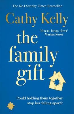 The Family Gift : A funny, clever page-turning bestseller about real families and real life