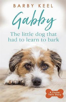 Gabby: The Little Dog that had to Learn to Bark - BookMarket