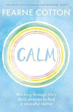 Calm : Working through life's daily stresses to find a peaceful centre - BookMarket