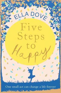 Five Steps to Happy : An uplifting novel based on a true story - BookMarket