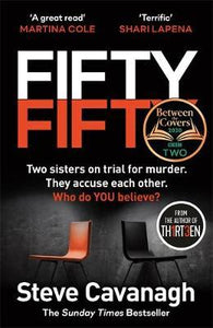 Copy of Fifty-Fifty : The Number One Ebook Bestseller, Sunday Times Bestseller, BBC2 Between the Covers Book of the Week and Richard and Judy Bookclub pick