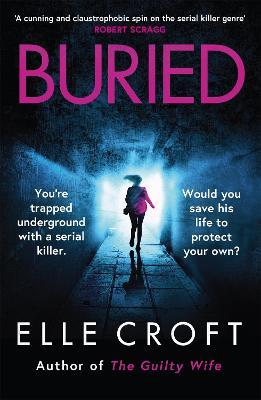 Buried : A serial killer thriller from the top 10 Kindle bestselling author of The Guilty Wife