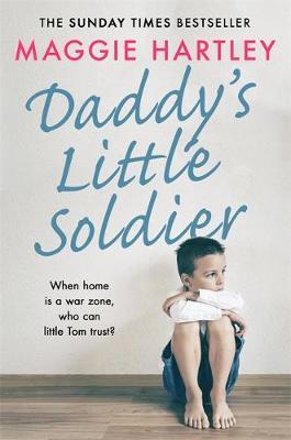 Daddy's Little Soldier : When home is a war zone, who can little Tom trust? - BookMarket
