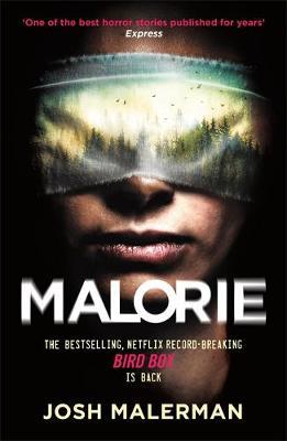 Malorie : One of the best horror stories published for years'