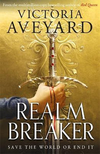 Realm Breaker : From the author of the multimillion copy bestselling Red Queen series