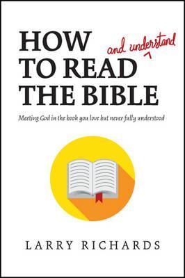 How To Read And Understand The Bible