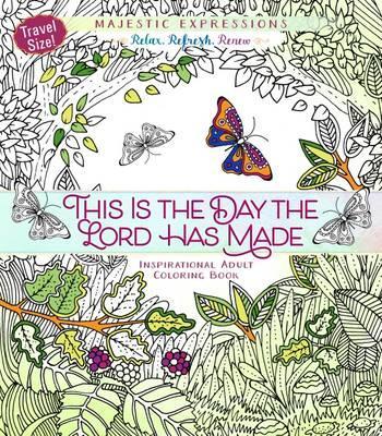 Adult Coloring Book Travel Size: This is the Day the Lord Has Made - BookMarket