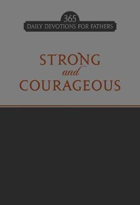 Strong and Courageous: 365 Daily Devotions for Fathers - BookMarket