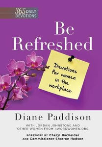 Be Refreshed: Devotions for Women in the Workplace - BookMarket
