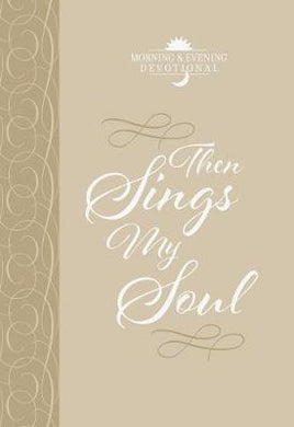 Then Sings My Soul - 365 Devo - BookMarket