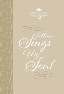 Then Sings My Soul - 365 Devo - BookMarket
