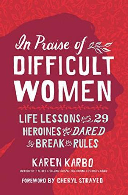 In Praise Of Difficult Women /H - BookMarket