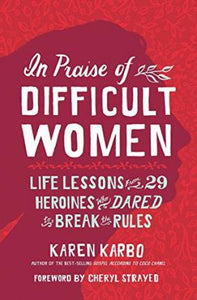 In Praise Of Difficult Women /H - BookMarket