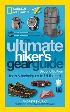 Nat Geo : The Ultimate Hiker's Gear Guide, 2nd Edition - BookMarket