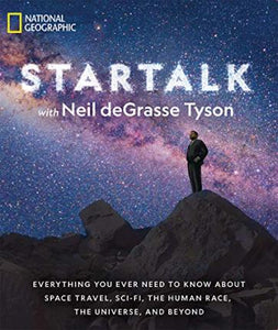 Star Talk : Everything You Ever Need to Know About Space Travel, Sci-Fi, the Human Race, the Universe, and Beyond - BookMarket