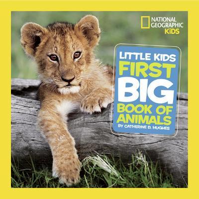 Nat geo Little Kids First Big Book of Animals