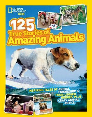 Nat Geo Kids : 125 True Stories Of Amazing Animals - BookMarket