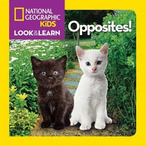 Nat Geo Little Kids Look & Learn Opposite