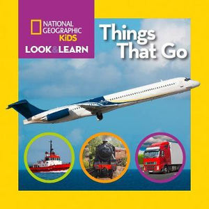 Nat Geo Little Kids Look and Learn: Things That Go