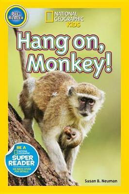 Natgeoreaders Hang On Monkey!