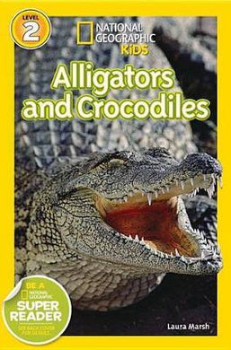 Nat Geo Readers Alligators And Crocodiles Lvl 2 - BookMarket