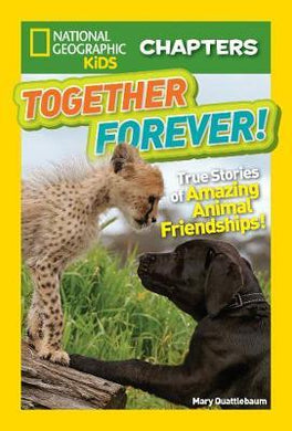 National Geographic Kids Chapters: Together Forever : True Stories of Amazing Animal Friendships! - BookMarket