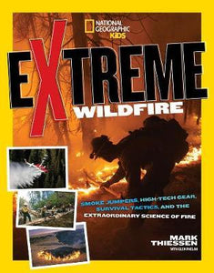Extreme Wildfire: Science Of Fire