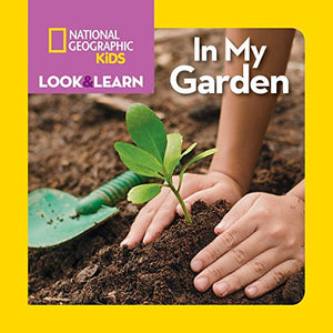Nat geo Little Kids Look & Learn In My Garden - BookMarket
