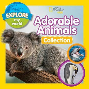 Nat Geo Kids : Explore my world Adorable Animals collection - BookMarket