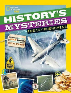 Nat Geo Kids : History's Mysteries: Freaky Phenomena : Curious Clues, Cold Cases, and Puzzles from the Past - BookMarket